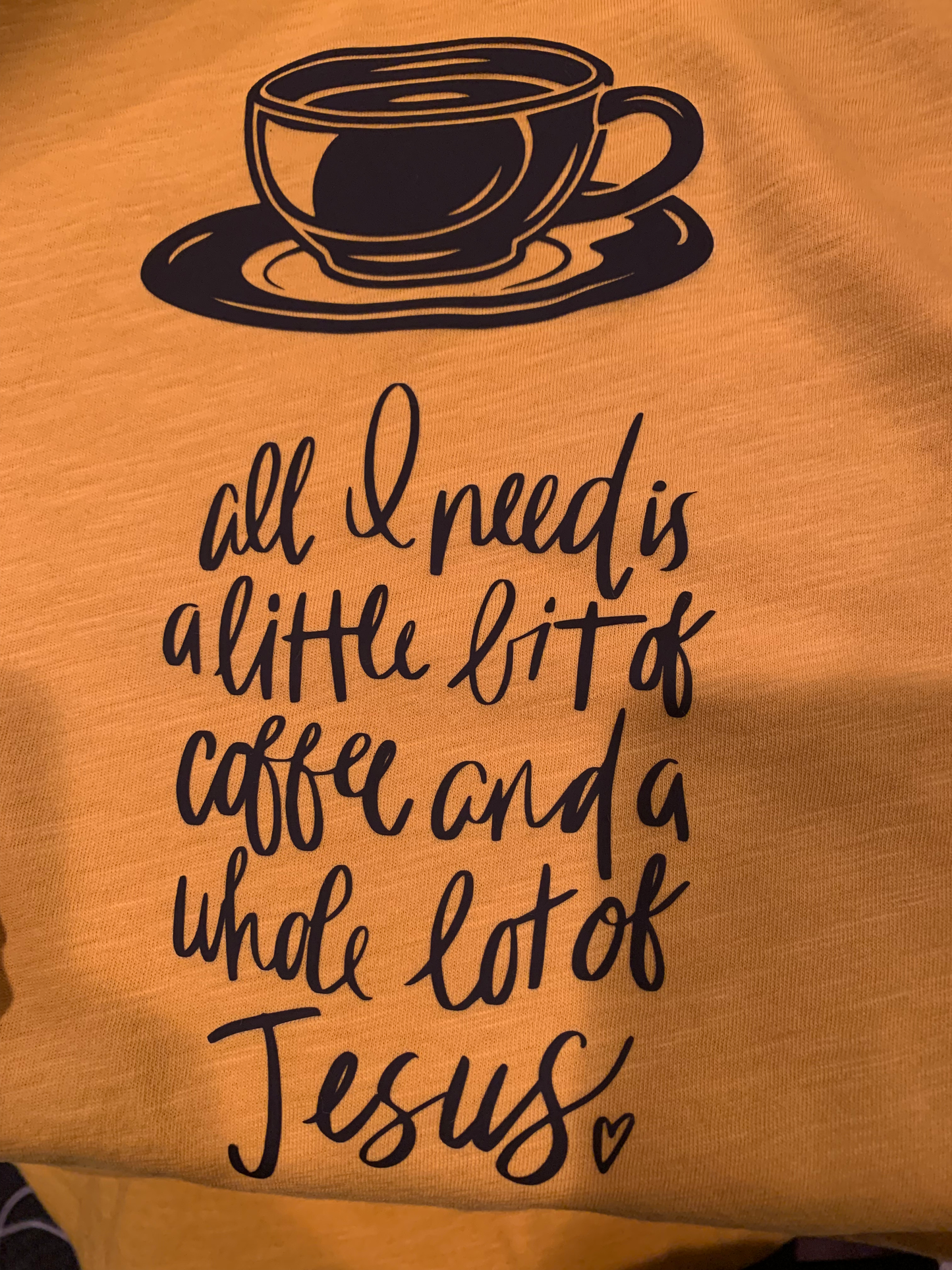 Need A Lot Of Jesus T Shirt